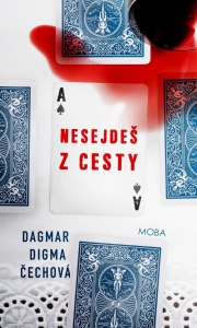 Recenze knihy Nesejdeš z cesty, autor Dagmar Digma Čechová