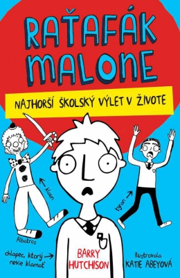 Raťafák Malone 2: Najhorší školský výlet