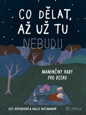 Co dělat, až už tu nebudu