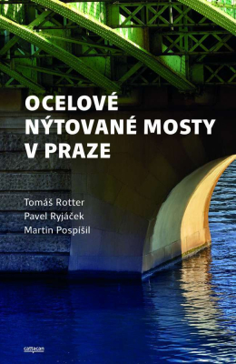 Ocelové nýtované mosty v Praze