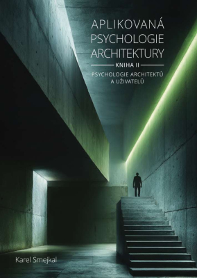 Aplikovaná psychologie architektury - Kniha II.