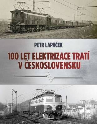 Sto let elektrizace tratí v Československu