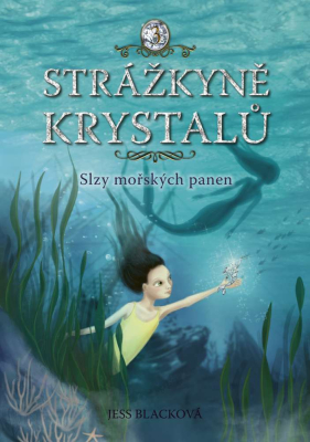 Strážkyně krystalů: Slzy mořských panen