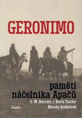 Geronimo - Paměti náčelníka Apačů