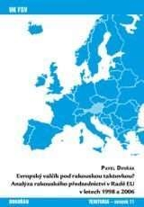 Evropský valčík pod rakouskou taktovkou? Analýza rakouského předsednictví v Radě EU v letech 1998 a 2006