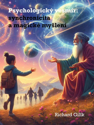 Psychologický vesmír: synchronicita a magické myšlení