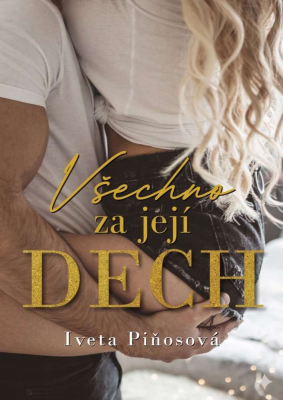 Všechno za jejich dech