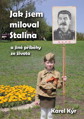 Jak jsem miloval Stalina