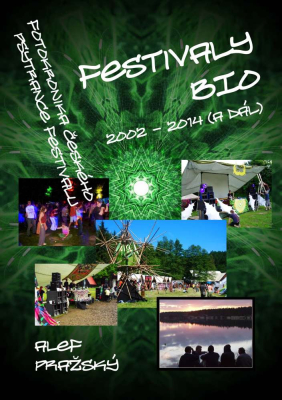 Festivaly BIO - 2002 - 2014 (a dál)