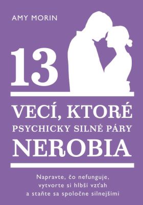 13 vecí, ktoré psychicky silné páry nerobia