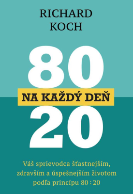 80 : 20 na každý deň