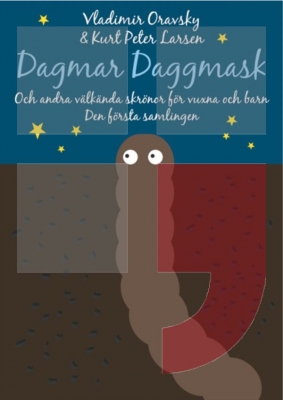 Dagmar Daggmask och andra välkända skrönor för vuxna och barn