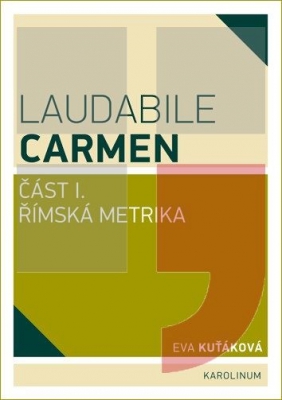 Laudabile Carmen
                        (Část I)
                    