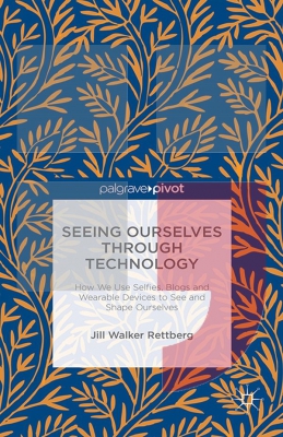 Seeing Ourselves Through Technology