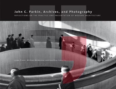 John C. Parkin, archives, and photography