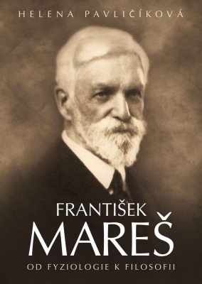 František Mareš - od fyziologie k filosofii