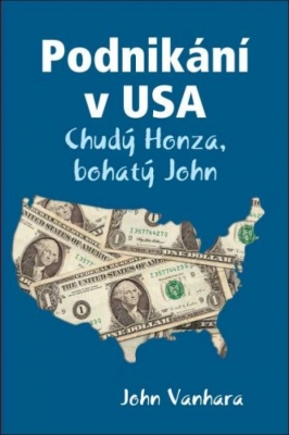 Podnikání v USA - Chudý Honza, bohatý John