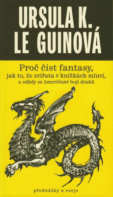 Proč číst fantasy, jak to, že zvířata v knížkách mluví, a odkdy se Američané bojí draků