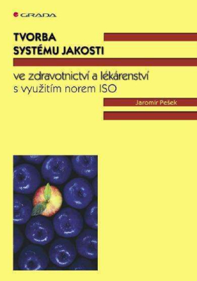 Tvorba systému jakosti ve zdravotnictví a lékárenství