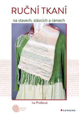 Ruční tkaní na stavech, stávcích a rámech