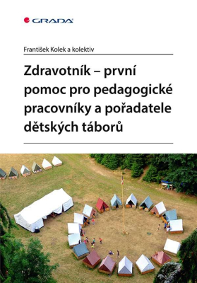 Zdravotník - první pomoc pro pedagogické pracovníky a pořadatele dětských táborů