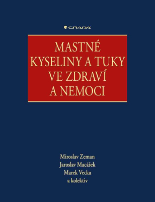 Mastné kyseliny a tuky ve zdraví a nemoci