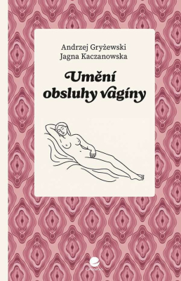 Umění obsluhy vagíny