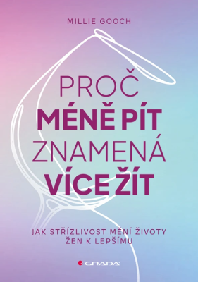 Proč méně pít znamená více žít