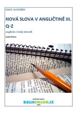 Nová slova v angličtině: anglicko-český slovník  díl 3, Q−Z