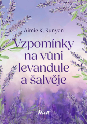 Vzpomínky na vůni levandule a šalvěje