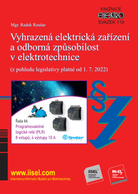 Vyhrazená elektrická zařízení a odborná způsobilost v elektrotechnice (z pohledu legislativy platné od 1. 7. 2022)