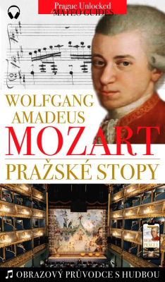 W. A. Mozart - Pražské stopy: Fascinující hudební výlet Prahou