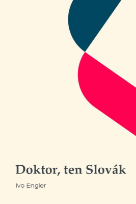 Doktor, ten Slovák