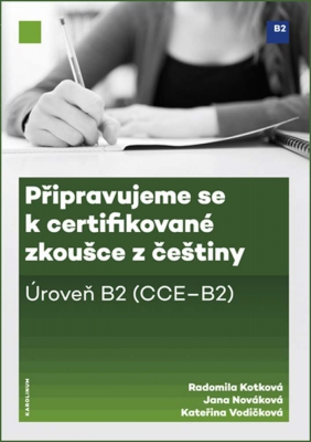 Připravujeme se k certifikované zkoušce z češtiny. Úroveň B2