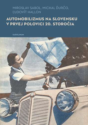 Automobilizmus na Slovensku v prvej polovici 20. storočia