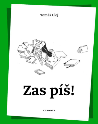 Zas píš!