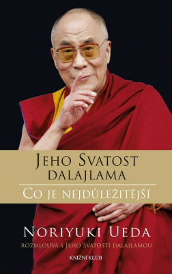 Dalajlama: Co je nejdůležitější