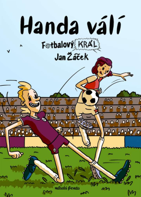 Fotbalový král: Handa válí