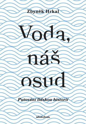 Voda, náš osud 