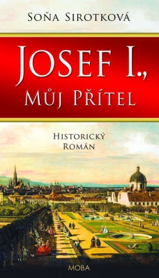 Josef I., můj přítel