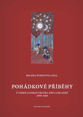 Pohádkové příběhy v české literatuře pro děti a mládež 1990–2010