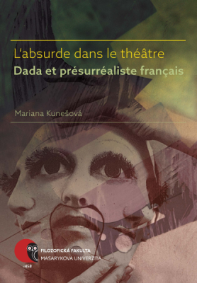 L’absurde dans le théâtre Dada et présurréaliste français