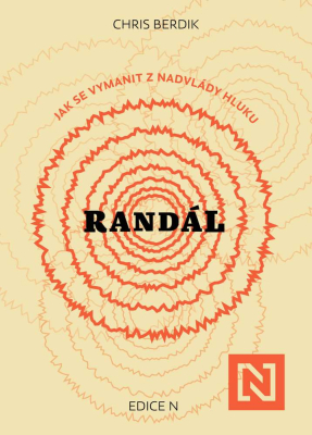 Randál: Jak se vymanit z nadvlády hluku