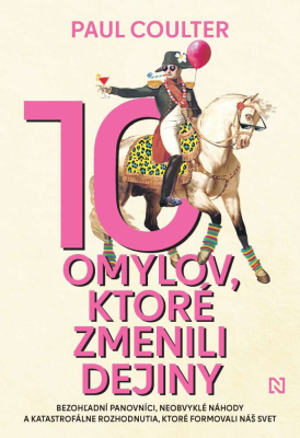 10 omylov, ktoré zmenili dejiny