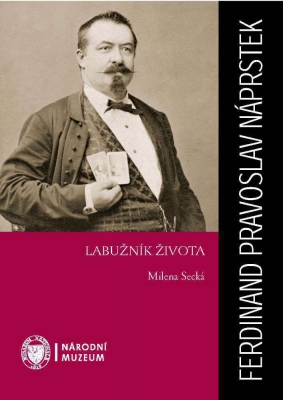 Ferdinand Pravoslav Náprstek: Labužník života