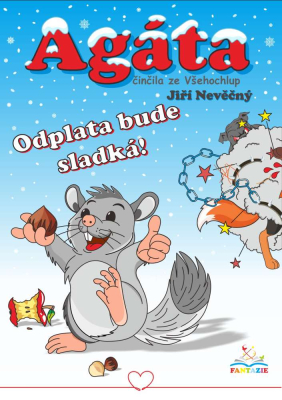 Agáta – činčila ze Všehochlup: Odplata bude sladká