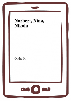 Norbert, Nina, Nikola