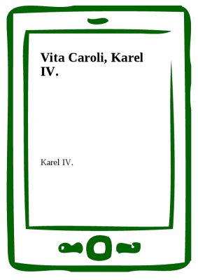 Vita Caroli, Karel IV.
