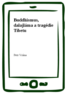 Buddhismus, dalajláma a tragédie Tibetu