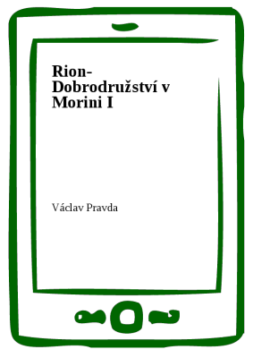 Rion- Dobrodružství v Morini I